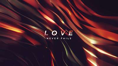 Color Waves Love Never Fails Still