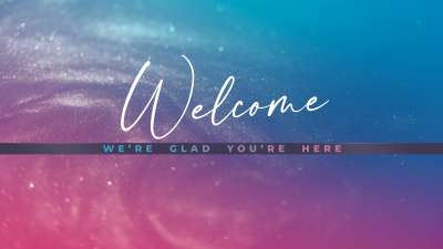 Glorious Easter Welcome Still