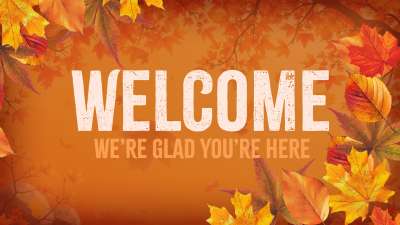 Warm Autumn Colors AM Welcome Graphic