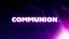 Radiance Communion Still